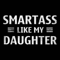 Smartass Like My Daughter Love Family T Shirt Toddler 3/4 Sleeve Tee | Artistshot