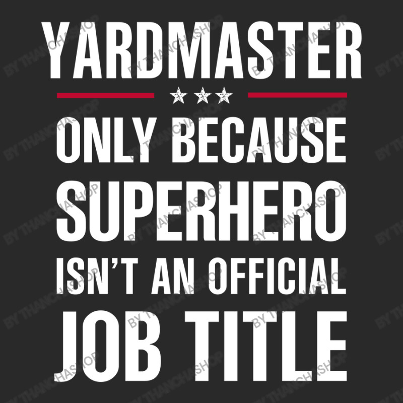 Gift For Superhero Yardmaster Toddler T-shirt by thanchashop | Artistshot