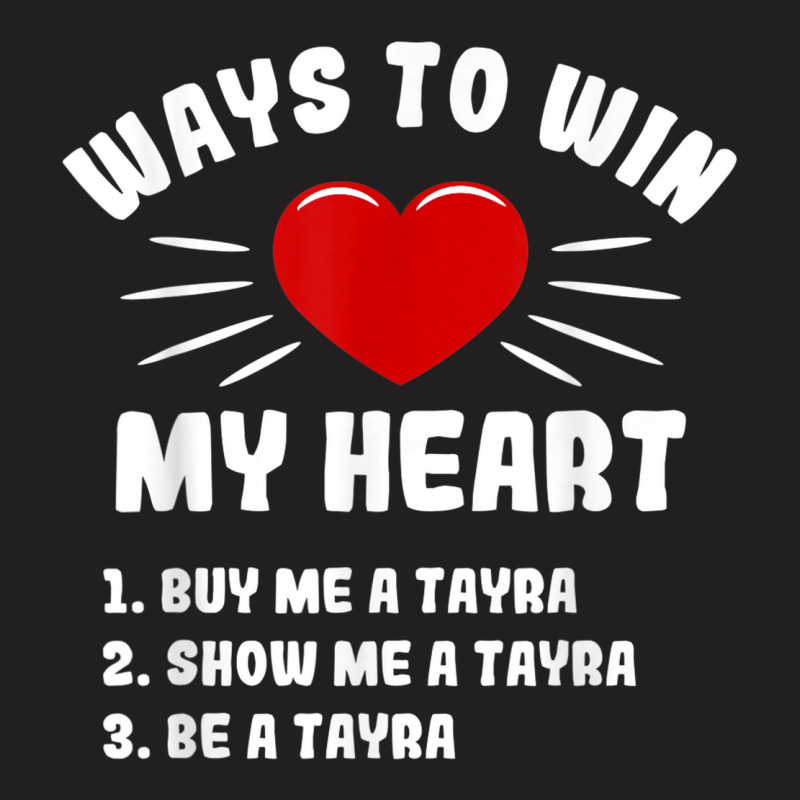 Ways To Win My Heart Tayra Funny Animal Meme Humor T-shirt | Artistshot