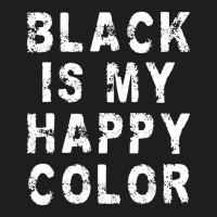 Black Is My Happy Color Emo Gothic Punk Classic T-shirt | Artistshot