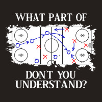 What Part Of Donâ´t You Understand Ice Hockey Tank Top | Artistshot