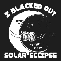 I Black Out Solar Eclipse Classic T-shirt | Artistshot