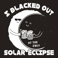 I Black Out Solar Eclipse Tank Top | Artistshot