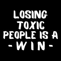 Losing Toxic People Is A Win Legging | Artistshot