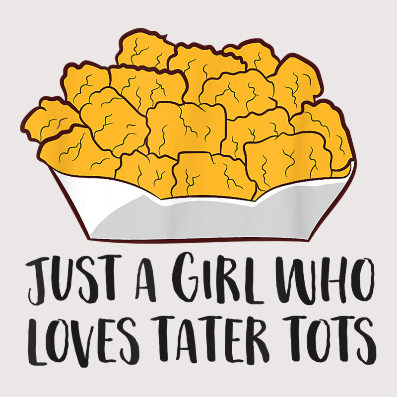 Just A Girl Who Loves Tater Tots Pocket T-shirt | Artistshot