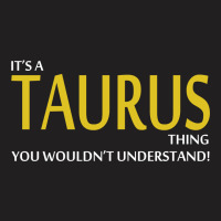 It's A Taurus Thing T-shirt | Artistshot