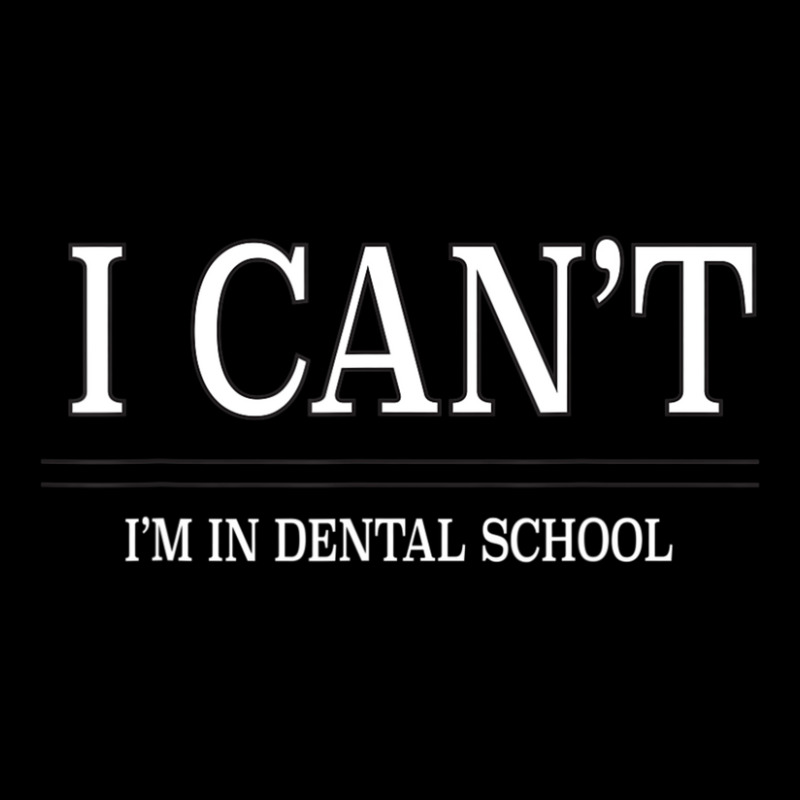 I Can't, Im In Dental School Legging by cm-arts | Artistshot