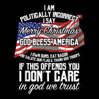 I Am Politically Incorrect Shirt Conservative Christmas Tee Youth Jogger | Artistshot