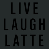 Live Laugh Latte Women's Triblend Scoop T-shirt | Artistshot