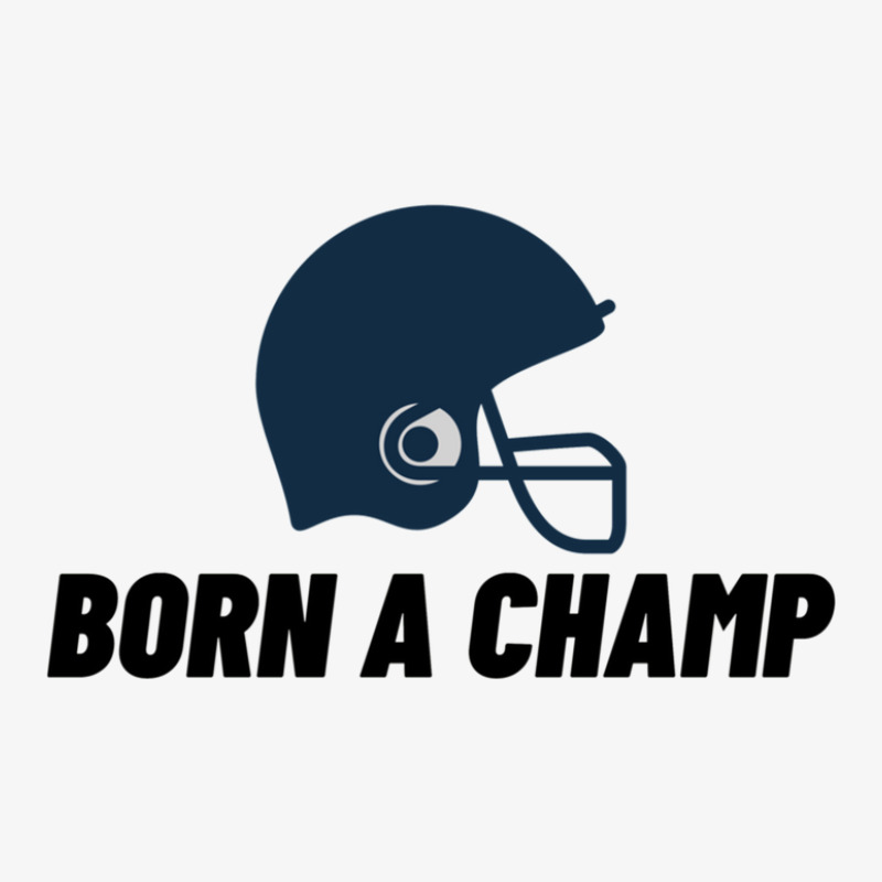 Born A Champ American Football Edition Ladies Fitted T-Shirt by LyndiaToma | Artistshot