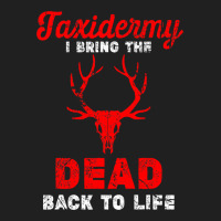 Taxidermist I Bring Dead Back To Life Funny Taxidermy Ladies Polo Shirt | Artistshot