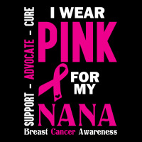 I Wear Pink For My Nana (breast Cancer Awareness) Zipper Hoodie | Artistshot