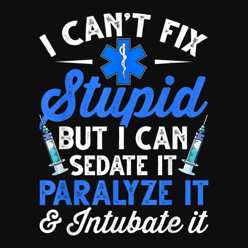 Paramedic Emt Can Sedate And Paralyze Stupid Funny Ems T Shirt Crop Top by cm-arts | Artistshot