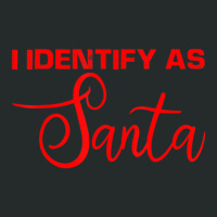 I Identify As Santa Women's Triblend Scoop T-shirt | Artistshot