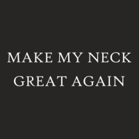 Make My Neck Great Again Trump Injury Recovery Ladies Fitted T-shirt | Artistshot