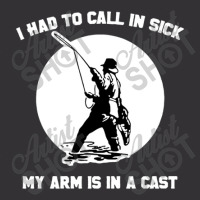 I Had To Call In Sick My Arm Is In A Cast Funny Fishing Vintage Short | Artistshot