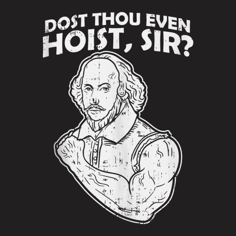 Dost Thou Even Hoist Sir Funny Weight Lifting Gym Men Muscle Tank Top T-shirt | Artistshot