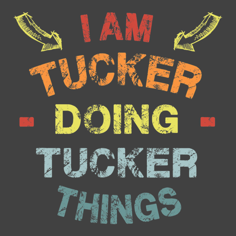 I M Tucker Doing Tucker Things Cool Funny Christmas Gift Vintage T-Shirt by Thanhhuong90 | Artistshot