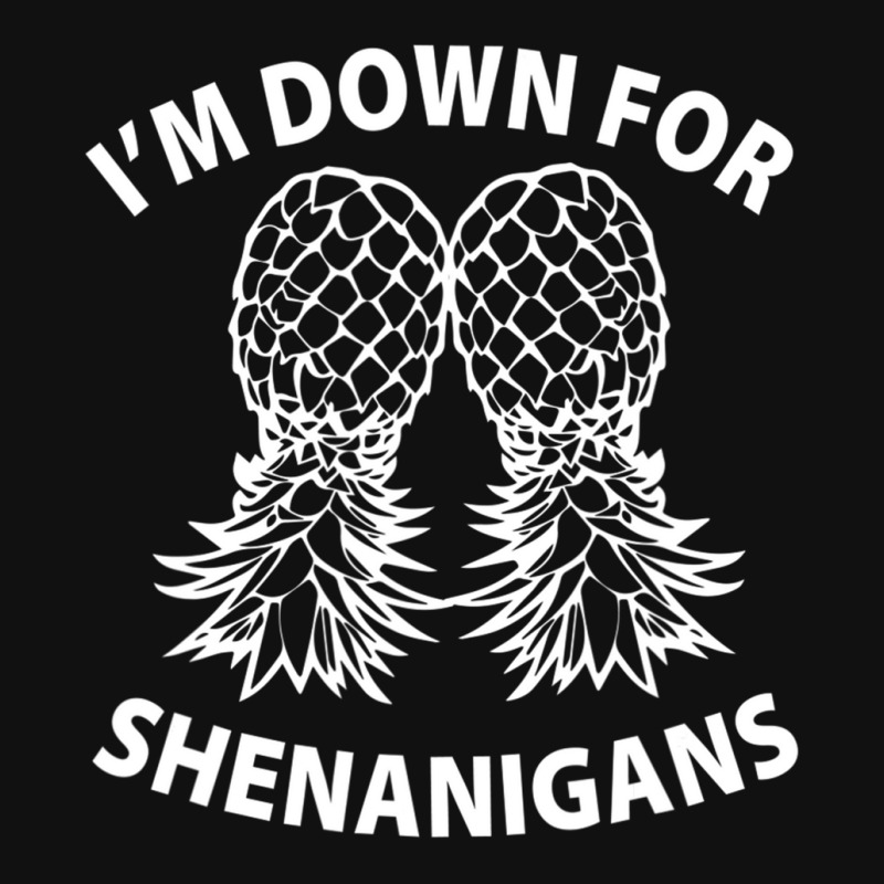 I'm Down For Shenanigans Upside Down Pineapple Swinger T Shirt Baby Bibs by JanTodeschi1986 | Artistshot