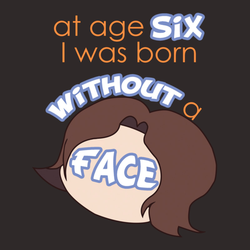 Game Grumps - _quot_at Age Six, I Was Born Without A Face_quot_ Racerback Tank by cm-arts | Artistshot