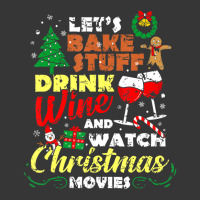 I Just Want To Drink Wine Watch Christmas Movies Xmas Lover Toddler Hoodie | Artistshot