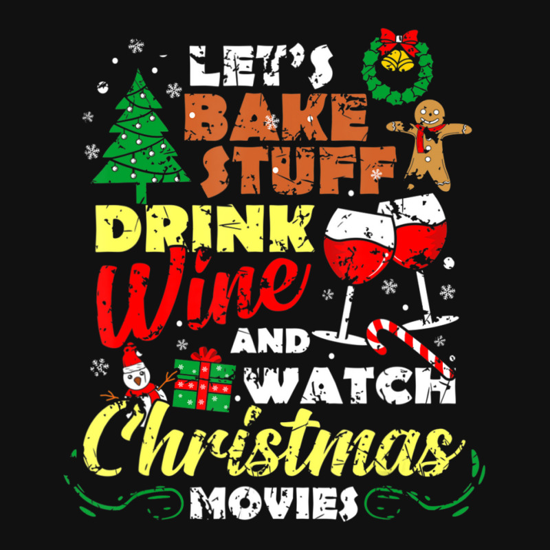 I Just Want To Drink Wine Watch Christmas Movies Xmas Lover Baby Beanies | Artistshot