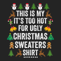 This Is My It's Too Hot For Ugly Christmas Sweaters 3/4 Sleeve Shirt | Artistshot