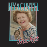 Hyacinth Bucket, Hyacinth, Bucket, The Hyacinth Bucket, Hyacinth Bucke T-shirt | Artistshot