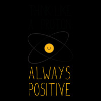 Think Like A Proton, Always Positive ) Adjustable Cap | Artistshot