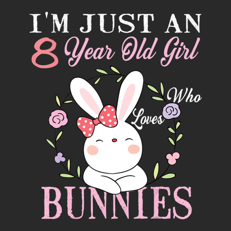 I'm Just An 8 Year Old Girl Who Loves Bunnies Birthday Gift Printed Hat | Artistshot