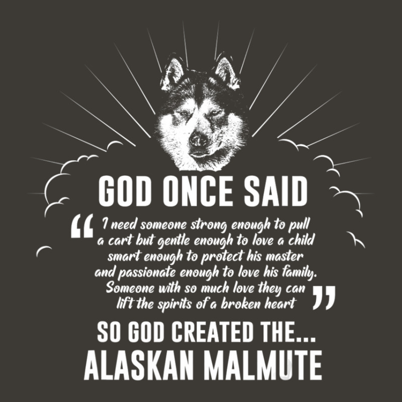 God Once Said Alaskan Malamute Dog Bucket Hat | Artistshot