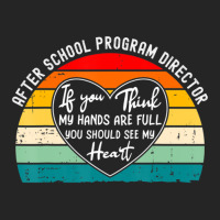 After School Program Director If You Think My Hands Are Unisex Hoodie | Artistshot