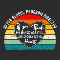 After School Program Director If You Think My Hands Are Exclusive T-shirt | Artistshot