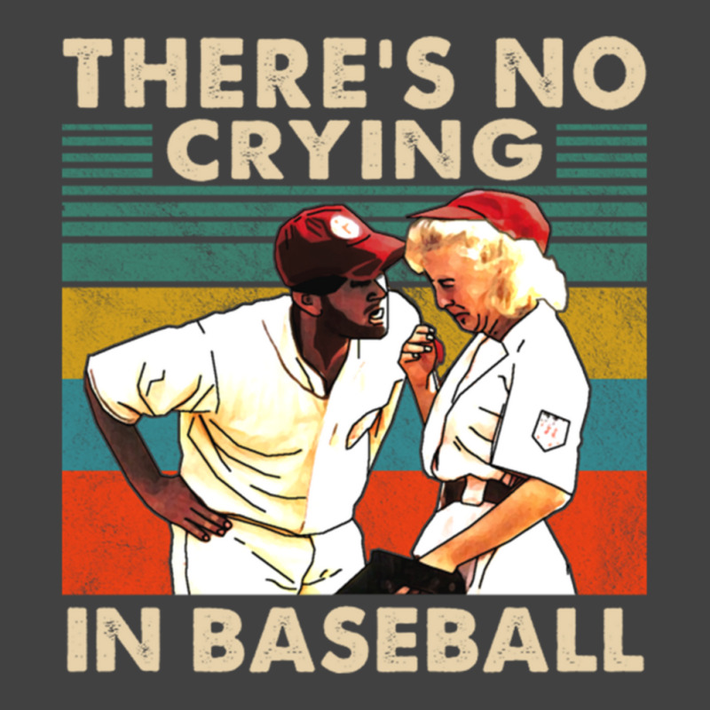 There_s No Crying In Baseball Vintage T-Shirt by RHONDAHARRISON | Artistshot