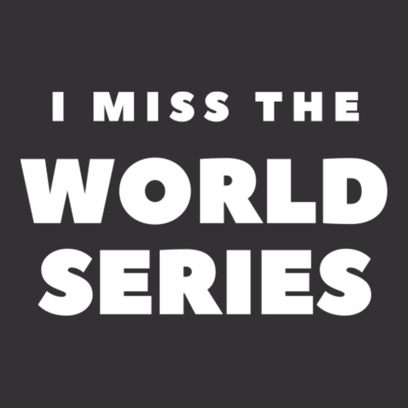 I Miss The World Series Vintage Hoodie And Short Set | Artistshot