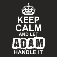 Keep Calm And Let Adam Handle It Ladies Fitted T-shirt | Artistshot