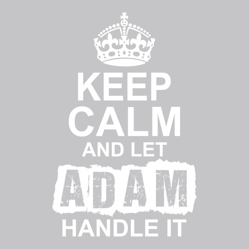 Keep Calm And Let Adam Handle It Baby Bodysuit by tshiart | Artistshot