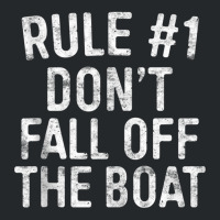 Rule 1 Don't Fall Off The Boat T Shirt Cruise Vacation Tank Top Crewneck Sweatshirt | Artistshot