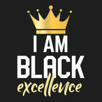 I Am Black Excellence Classic T-shirt | Artistshot