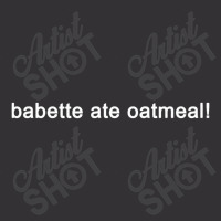 Babette Ate Oatmeal Gilmore Girls Vintage Hoodie | Artistshot