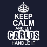 Keep Calm And Let Carlos Handle It Women's V-neck T-shirt | Artistshot