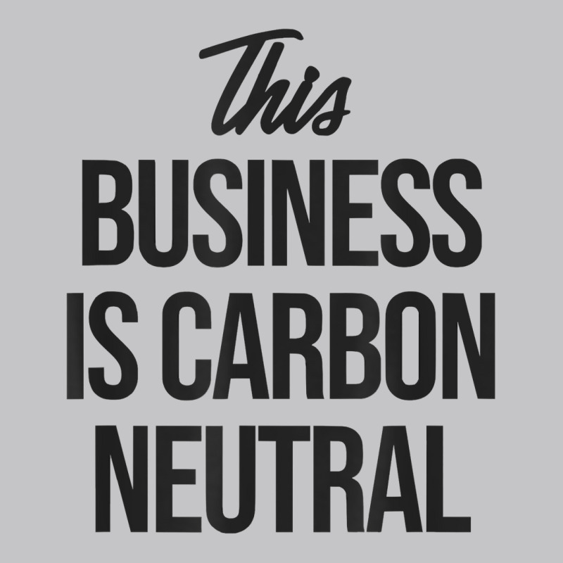 Carbon Neutral Business Owner Renewable Energy Shop T Shirt Baby Bodysuit | Artistshot