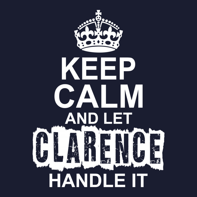 Keep Calm And Let Clarence Handle It Women's V-Neck T-Shirt by tshiart | Artistshot