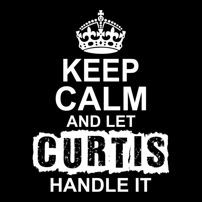Keep Calm And Let Curtis Handle It V-neck Tee | Artistshot