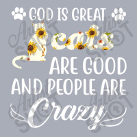 God Is Great Cats Are Good And People Are Crazy Tank Dress | Artistshot