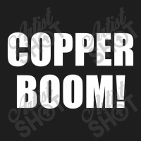 Copper Boom Classic T-shirt | Artistshot