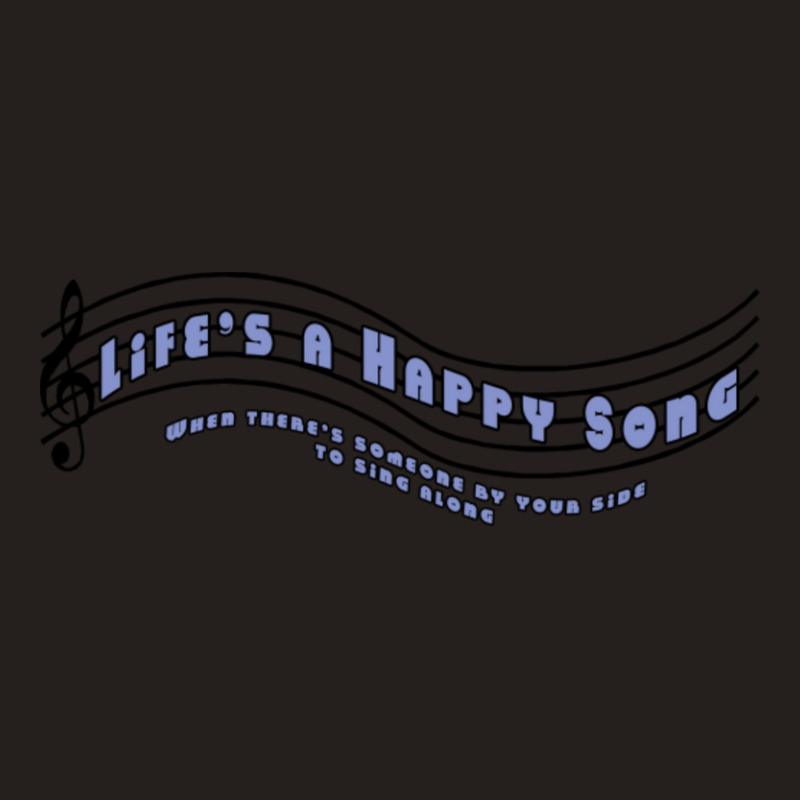 Life's A Happy Song Tank Top by Kenruhaea79 | Artistshot