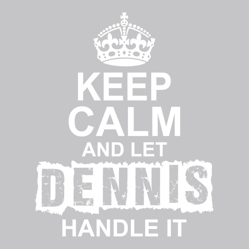 Keep Calm And Let Dennis Handle It Baby Bodysuit by tshiart | Artistshot