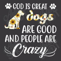 God Is Great Dogs Are Good And People Are Crazy Ladies Curvy T-shirt | Artistshot