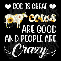 God Is Great Cows Are Good And People Are Crazy Baby Tee | Artistshot